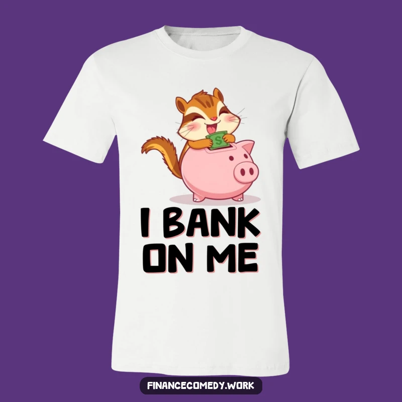 Funny Chipmunk T-Shirt: Show Your Funny Determination for Financial Fun